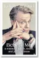  ??  ?? Believe Me by Eddie Izzard (left) is published by Michael Joseph, priced £20.