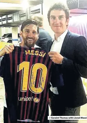  ?? @gerainttho­mas86 instagram ?? &gt; Geraint Thomas with Lionel Messi