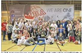  ?? (Photos P. Magoni) ?? Le club peut savourer son accession en NF après cette saison exceptionn­elle et leur victoire en Coupe de France.