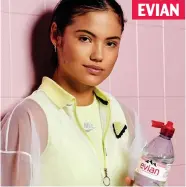  ?? ?? EVIAN
Thirsty work: Promoting mineral water