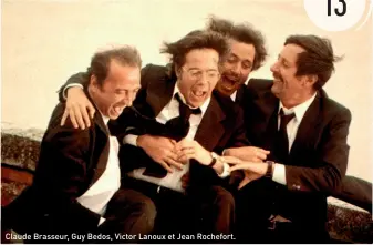  ??  ?? 13 Claude Brasseur, Guy Bedos, Victor Lanoux et Jean Rochefort.