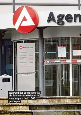  ??  ?? Während des Lockdowns ist die Zahl der Arbeitslos­en in Hamburg um fast 11 000 gestiegen.