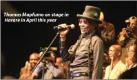 ??  ?? Thomas Mapfumo on stage in Harare in April this year