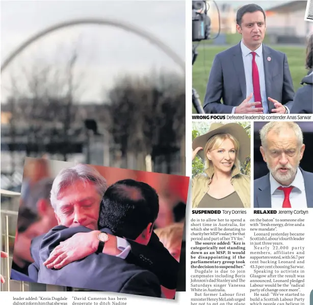  ??  ?? WRONG FOCUS SUSPENDED SU Defeated leadership contender Anas Sarwar Tory Dorries RELAXED Jeremy Corbyn