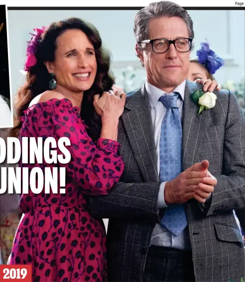  ??  ?? 2019 Look Hugh’s changed! A craggy Grant and glowing Andie MacDowell in the spin-off and, above left, in Four Weddings