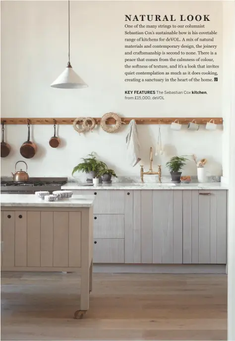  ??  ?? KEY FEATURES The Sebastian Cox kitchen, from £15,000, DEVOL