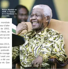  ??  ?? Nelson Mandela en 2008, à l’époque où la chanteuse l’a rencontré.