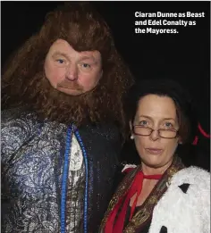  ??  ?? Ciaran Dunne as Beast and Edel Conalty as the Mayoress.