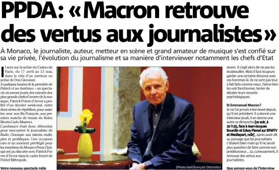  ??  ?? Et Emmanuel Macron ? Que pensez-vous de l’interview de jeudi de Jean-Pierre Pernaut ?