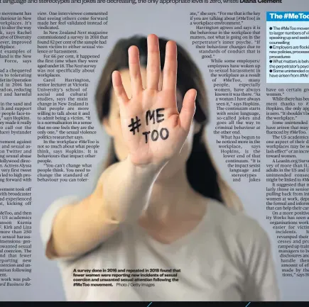  ?? Photo / Getty Images ?? A survey done in 2016 and repeated in 2018 found that fewer women were reporting new incidents of sexual coercion and unwanted sexual attention following the #MeToo movement.