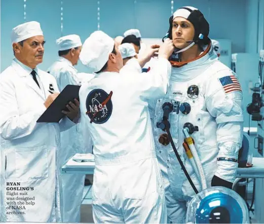  ?? Daniel McFadden Universal Pictures / DreamWorks ?? RYAN GOSLING’S f light suit was designed with the help of NASA archives.