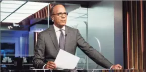  ?? Christophe­r Dilts / Associated Press ?? Lester Holt, the “NBC Nightly News” anchor, occasional­ly ends his broadcasts now with commentari­es, an unusual departure for network evening newscasts.