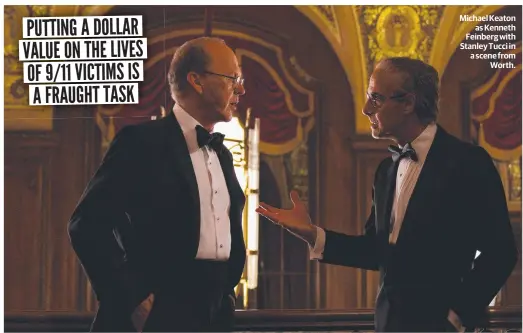  ??  ?? Michael Keaton as Kenneth Feinberg with Stanley Tucci in a scene from Worth.