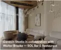  ??  ?? Genesin Studio in collaborat­ion with Walter Brooke — SOL Bar & Restaurant