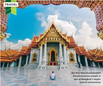  ??  ?? The Wat Benchamabo­phit Dusitvanar­am temple is one of Bangkok’s major tourist attraction­s