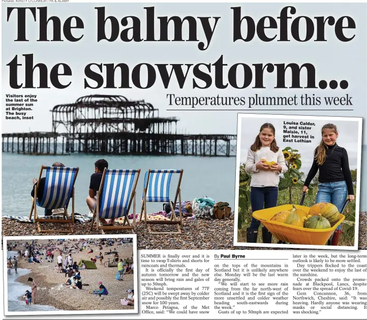  ??  ?? Visitors enjoy the last of the summer sun at Brighton. The busy beach, inset
Louisa Calder, 9, and sister Maisie, 11, get harvest in East Lothian