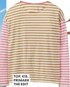  ?? ?? TOP, €15, PRIMARK THE EDIT