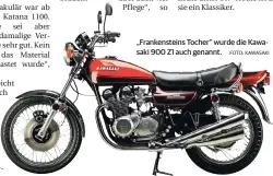  ??  ?? „Frankenste­ins Tocher“wurde die Kawasaki 900 Z1 auch genannt.