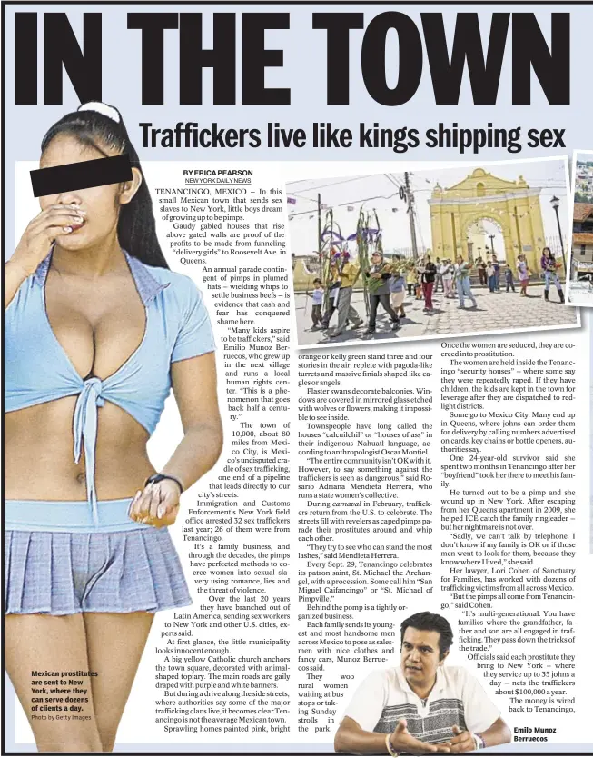 ?? Photo by Getty Images ?? Mexican prostitute­s are sent to New York, where they can serve dozens of clients a day.