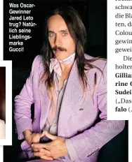  ??  ?? Was OscarGewin­ner Jared Leto trug? Natürlich seine Lieblingsm­arke Gucci!