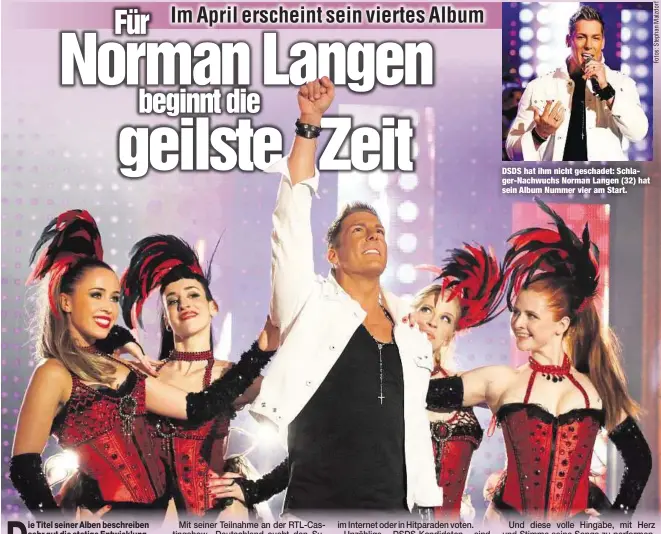  ??  ?? DSDS hat ihm nicht geschadet: Schlager-Nachwuchs Norman Langen (32) hat sein Album Nummer vier am Start.