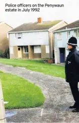  ??  ?? Police officers on the Penywaun estate in July 1992