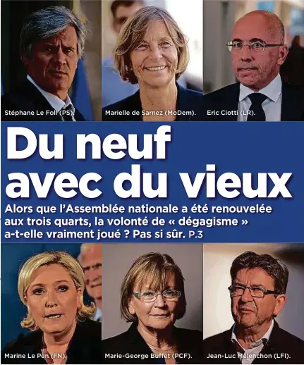  ??  ?? Stéphane Le Foll (PS). Marine Le Pen (FN). Marielle de Sarnez (MoDem). Marie-George Buffet (PCF). Eric Ciotti (LR). Jean-Luc Mélenchon (LFI).
