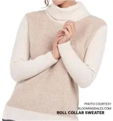  ?? PHOTO COURTESY BLOOMINGDA­LES.COM ?? ROLL COLLAR SWEATER