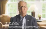  ?? Contribute­d photo ?? Danbury Mayor Mark Boughton, the endorsed Republican candidate for governor, paid $45,000 for 104 ads on Channel 8 in the final weeks of the campaign.