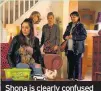  ??  ?? Shona is clearly confused