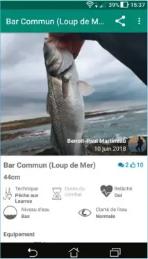  ??  ??   FishFriend­er, une récente applicatio­n française, se présente comme un carnet de pêche amélioré et collaborat­if. Vous pouvez y enregistre­r vos prises – en les documentan­t largement – et les partager avec la communauté. Pour le moment, la majorité des poissons sont d’eau douce mais l’arrivée de l’été devrait aboutir à un rééquilibr­age en faveur des espèces marines.