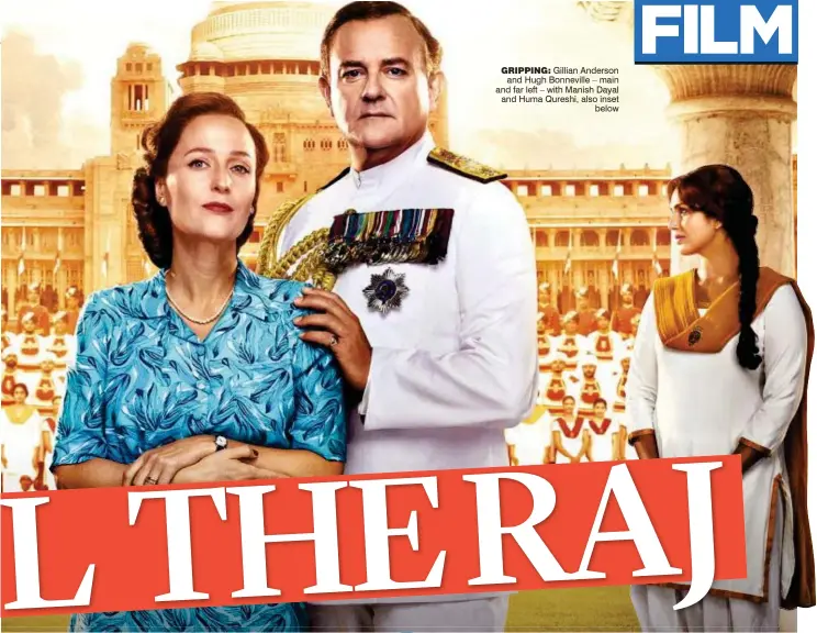  ??  ?? gripping: Gillian Anderson and Hugh Bonneville – main and far left – with Manish Dayal and Huma Qureshi, also inset below