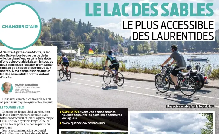  ??  ?? Une voie cyclable fait le tour du lac.