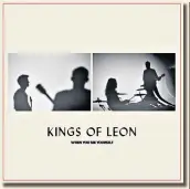  ??  ?? Wishy-washy: the latest album from Kings of Leon, pictured below