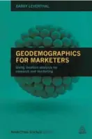  ??  ?? Geodemogra­phics for Marketers: Using Location Analysis for Research and Marketing by Barry Leventhal demonstrat­es how to implement this effective research tool to identify location-based segments for highly targeted marketing.