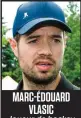  ??  ?? MARC-ÉDOUARD VLASIC Joueur de hockey