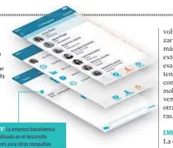  ??  ?? ‘CORPORATE’ La empresa barcelones­a se ha especializ­ado en el desarrollo de aplicacion­es para otras compañías