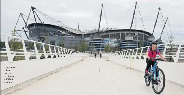  ??  ?? La Premier volverá con un partido en el Etihad Stadium.