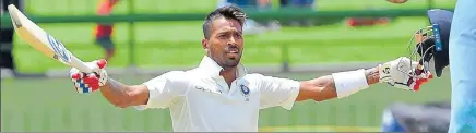  ??  ?? When asked about his patient batting during his maiden Test ton at Pallekele, Hardik Pandya said, “It’s not that I can only hit.”