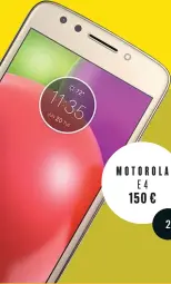  ??  ?? MOTOROLA E4 150 € 2