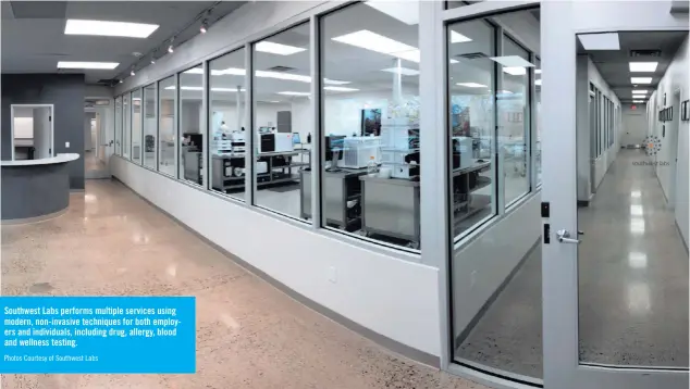  ?? Photos Courtesy of Southwest Labs ?? Southwest Labs performs multiple services using modern, non-invasive techniques for both employers and individual­s, including drug, allergy, blood and wellness testing.