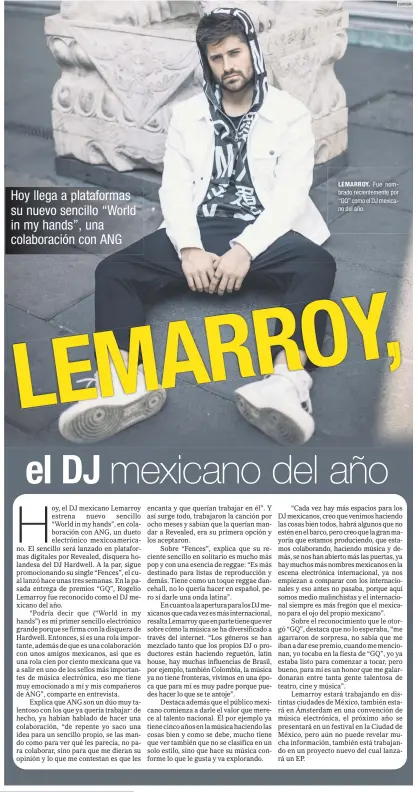  ?? CORTESÍA ?? LEMARROY. Fue nombrado recienteme­nte por “GQ” como el DJ mexicano del año.