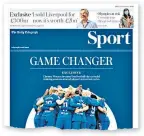  ??  ?? Pioneers: Yesterday’s Daily Telegraph story on Chelsea’s training schedule