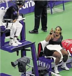  ?? EPA ?? Serena Williams zu Schiedsric­hter Ramos: «Sie sind ein Dieb!»