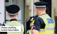  ??  ?? Police staffing levels have fallen