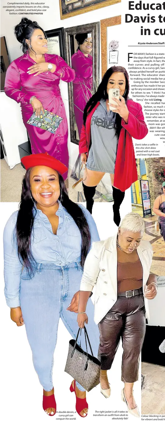  ?? CONTRIBUTE­D PHOTOS ?? Compliment­ed daily, this educator consistent­ly imparts lessons on chic, classy, elegant, confident, and bold plus-size fashion.