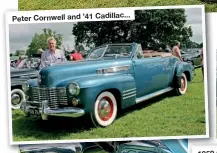  ??  ?? Peter Cornwell and ’41 Cadillac...