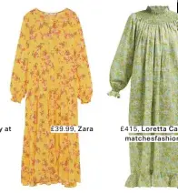  ??  ?? £39.99, Zara £415, Loretta Caponi at matchesfas­hion.com