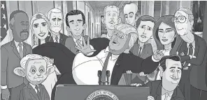  ??  ?? “Our Cartoon President” portrays Donald Trump and the extended White House as a dysfunctio­nal family. SHOWTIME