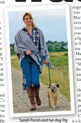  ??  ?? Sarah Parish and her dog Pig